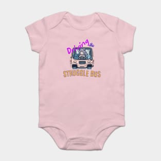 Driving the Struggle Bus Baby Bodysuit